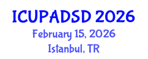 International Conference on Urban Planning and Architectural Design for Sustainable Development (ICUPADSD) February 15, 2026 - Istanbul, Turkey
