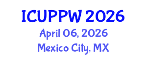 International Conference on Urban Planning and Public Works (ICUPPW) April 06, 2026 - Mexico City, Mexico International Conference on Urban Planning and Public Works (ICUPPW) April 06, 2026 - Mexico City, Mexico