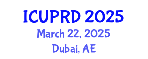 International Conference on Urban Planning and Regional Development (ICUPRD) March 22, 2025 - Dubai, United Arab Emirates