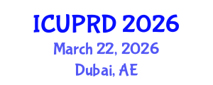 International Conference on Urban Planning and Regional Development (ICUPRD) March 22, 2026 - Dubai, United Arab Emirates