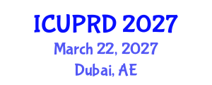 International Conference on Urban Planning and Regional Development (ICUPRD) March 22, 2027 - Dubai, United Arab Emirates International Conference on Urban Planning and Regional Development (ICUPRD) March 22, 2027 - Dubai, United Arab Emirates