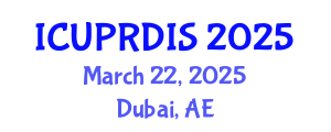 International Conference on Urban Planning, Regional Development and Information Society (ICUPRDIS) March 22, 2025 - Dubai, United Arab Emirates