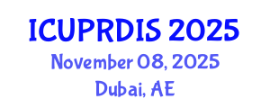International Conference on Urban Planning, Regional Development and Information Society (ICUPRDIS) November 08, 2025 - Dubai, United Arab Emirates
