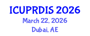 International Conference on Urban Planning, Regional Development and Information Society (ICUPRDIS) March 22, 2026 - Dubai, United Arab Emirates