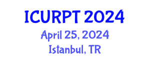 International Conference on Urban, Regional Planning and Transportation (ICURPT) April 25, 2024 - Istanbul, Turkey
