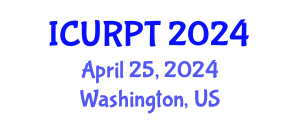 International Conference on Urban, Regional Planning and Transportation (ICURPT) April 25, 2024 - Washington, United States