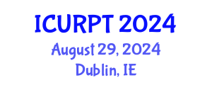 International Conference on Urban, Regional Planning and Transportation (ICURPT) August 29, 2024 - Dublin, Ireland