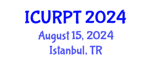 International Conference on Urban, Regional Planning and Transportation (ICURPT) August 15, 2024 - Istanbul, Turkey