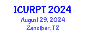 International Conference on Urban, Regional Planning and Transportation (ICURPT) August 29, 2024 - Zanzibar, Tanzania