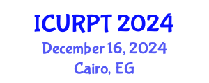 International Conference on Urban, Regional Planning and Transportation (ICURPT) December 16, 2024 - Cairo, Egypt