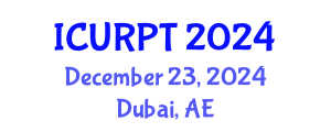 International Conference on Urban, Regional Planning and Transportation (ICURPT) December 23, 2024 - Dubai, United Arab Emirates