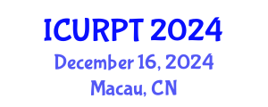International Conference on Urban, Regional Planning and Transportation (ICURPT) December 16, 2024 - Macau, China