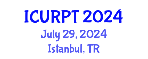 International Conference on Urban, Regional Planning and Transportation (ICURPT) July 29, 2024 - Istanbul, Turkey