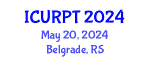 International Conference on Urban, Regional Planning and Transportation (ICURPT) May 20, 2024 - Belgrade, Serbia
