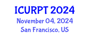 International Conference on Urban, Regional Planning and Transportation (ICURPT) November 04, 2024 - San Francisco, United States