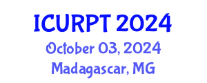 International Conference on Urban, Regional Planning and Transportation (ICURPT) October 03, 2024 - Madagascar, Madagascar