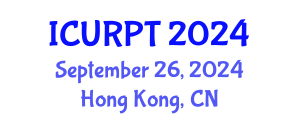 International Conference on Urban, Regional Planning and Transportation (ICURPT) September 26, 2024 - Hong Kong, China
