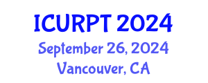 International Conference on Urban, Regional Planning and Transportation (ICURPT) September 26, 2024 - Vancouver, Canada