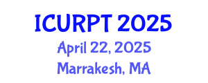 International Conference on Urban, Regional Planning and Transportation (ICURPT) April 22, 2025 - Marrakesh, Morocco