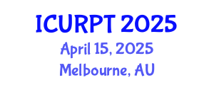International Conference on Urban, Regional Planning and Transportation (ICURPT) April 15, 2025 - Melbourne, Australia