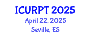 International Conference on Urban, Regional Planning and Transportation (ICURPT) April 22, 2025 - Seville, Spain