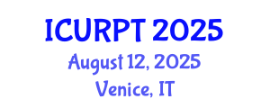 International Conference on Urban, Regional Planning and Transportation (ICURPT) August 12, 2025 - Venice, Italy
