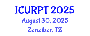 International Conference on Urban, Regional Planning and Transportation (ICURPT) August 30, 2025 - Zanzibar, Tanzania