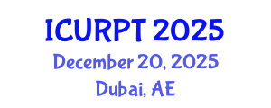 International Conference on Urban, Regional Planning and Transportation (ICURPT) December 20, 2025 - Dubai, United Arab Emirates