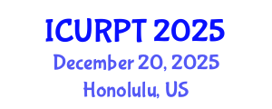 International Conference on Urban, Regional Planning and Transportation (ICURPT) December 20, 2025 - Honolulu, United States
