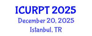 International Conference on Urban, Regional Planning and Transportation (ICURPT) December 20, 2025 - Istanbul, Turkey