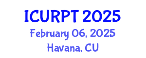 International Conference on Urban, Regional Planning and Transportation (ICURPT) February 06, 2025 - Havana, Cuba