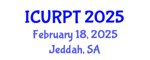 International Conference on Urban, Regional Planning and Transportation (ICURPT) February 18, 2025 - Jeddah, Saudi Arabia