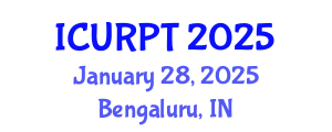 International Conference on Urban, Regional Planning and Transportation (ICURPT) January 28, 2025 - Bengaluru, India