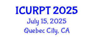 International Conference on Urban, Regional Planning and Transportation (ICURPT) July 15, 2025 - Quebec City, Canada