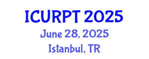 International Conference on Urban, Regional Planning and Transportation (ICURPT) June 28, 2025 - Istanbul, Turkey