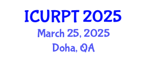 International Conference on Urban, Regional Planning and Transportation (ICURPT) March 25, 2025 - Doha, Qatar