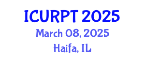 International Conference on Urban, Regional Planning and Transportation (ICURPT) March 08, 2025 - Haifa, Israel