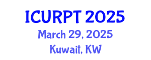 International Conference on Urban, Regional Planning and Transportation (ICURPT) March 29, 2025 - Kuwait, Kuwait