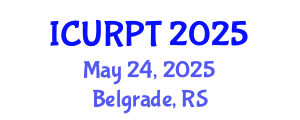 International Conference on Urban, Regional Planning and Transportation (ICURPT) May 24, 2025 - Belgrade, Serbia