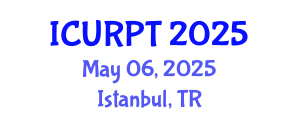 International Conference on Urban, Regional Planning and Transportation (ICURPT) May 06, 2025 - Istanbul, Turkey