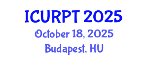 International Conference on Urban, Regional Planning and Transportation (ICURPT) October 18, 2025 - Budapest, Hungary