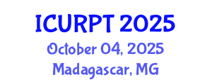 International Conference on Urban, Regional Planning and Transportation (ICURPT) October 04, 2025 - Madagascar, Madagascar