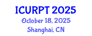 International Conference on Urban, Regional Planning and Transportation (ICURPT) October 18, 2025 - Shanghai, China