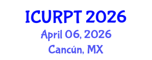 International Conference on Urban, Regional Planning and Transportation (ICURPT) April 06, 2026 - Cancún, Mexico International Conference on Urban, Regional Planning and Transportation (ICURPT) April 06, 2026 - Cancún, Mexico