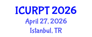 International Conference on Urban, Regional Planning and Transportation (ICURPT) April 27, 2026 - Istanbul, Turkey International Conference on Urban, Regional Planning and Transportation (ICURPT) April 27, 2026 - Istanbul, Turkey