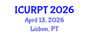 International Conference on Urban, Regional Planning and Transportation (ICURPT) April 13, 2026 - Lisbon, Portugal International Conference on Urban, Regional Planning and Transportation (ICURPT) April 13, 2026 - Lisbon, Portugal
