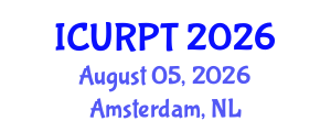 International Conference on Urban, Regional Planning and Transportation (ICURPT) August 05, 2026 - Amsterdam, Netherlands International Conference on Urban, Regional Planning and Transportation (ICURPT) August 05, 2026 - Amsterdam, Netherlands