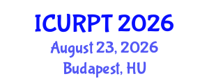 International Conference on Urban, Regional Planning and Transportation (ICURPT) August 23, 2026 - Budapest, Hungary International Conference on Urban, Regional Planning and Transportation (ICURPT) August 23, 2026 - Budapest, Hungary