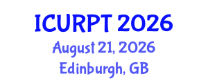 International Conference on Urban, Regional Planning and Transportation (ICURPT) August 21, 2026 - Edinburgh, United Kingdom International Conference on Urban, Regional Planning and Transportation (ICURPT) August 21, 2026 - Edinburgh, United Kingdom