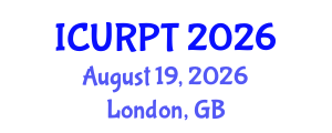 International Conference on Urban, Regional Planning and Transportation (ICURPT) August 19, 2026 - London, United Kingdom International Conference on Urban, Regional Planning and Transportation (ICURPT) August 19, 2026 - London, United Kingdom